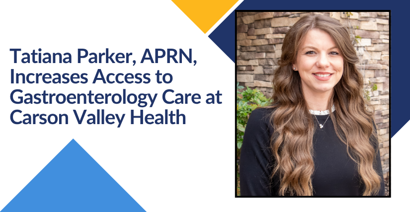 Graphic featuring a portrait of Tatiana Parker, APRN, with text that reads "Tatiana Parker, APRN, Increases Access to Gastroenterology Care at Carson Valley Health."