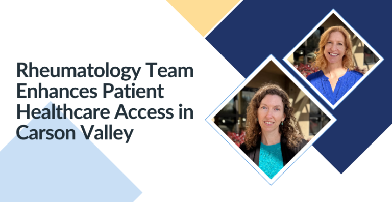 Rheumatology Team Enhances Patient Healthcare Access in Carson Valley blog header image with two provider headshots