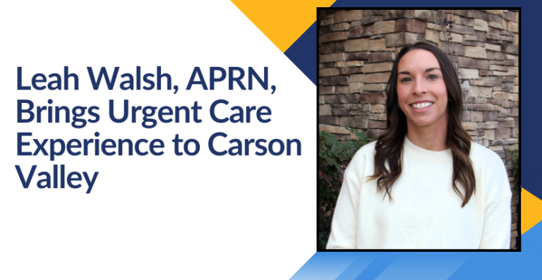 Announcement graphic reading "Leah Walsh, APRN, Brings Urgent Care Experience to Carson Valley" with a headshot portrait.